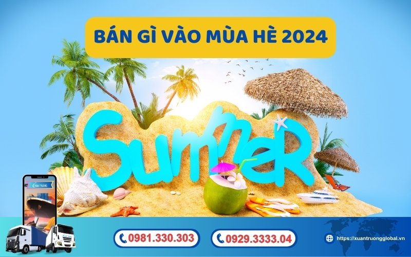 Bán gì vào mùa hè 2024