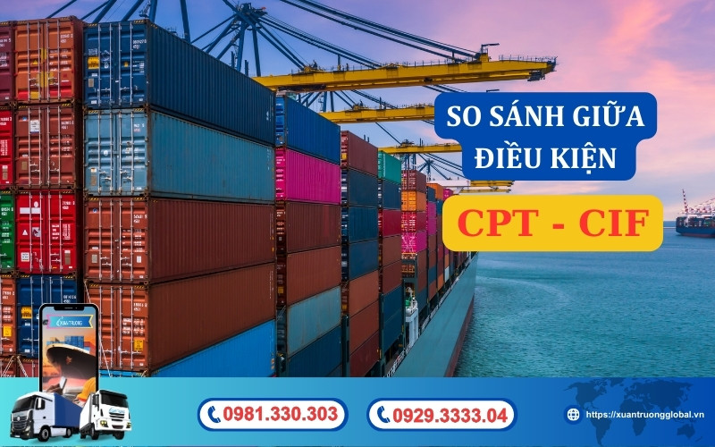 So sánh điều kiện giao hàng CPT và CIF Incoterms 2020