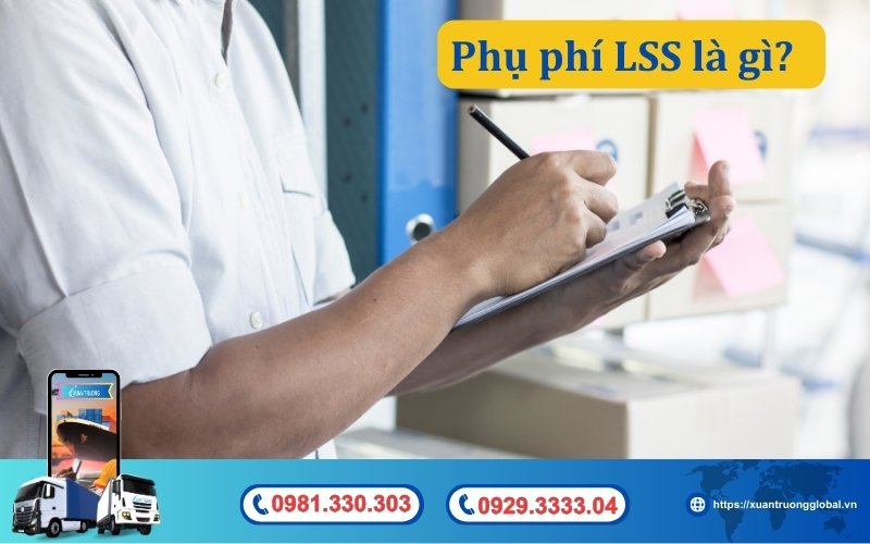 Phụ phí LSS là gì