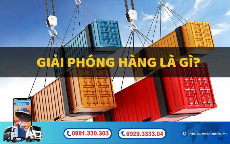 Giải phóng hàng là gì?