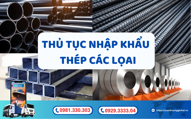 Thủ tục nhập thép về Việt Nam mới nhất