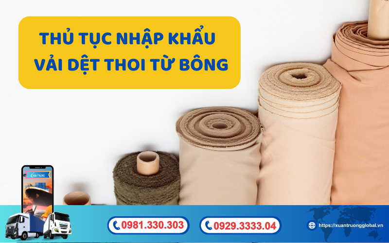 Thủ tục nhập khẩu vải dệt thoi từ bông